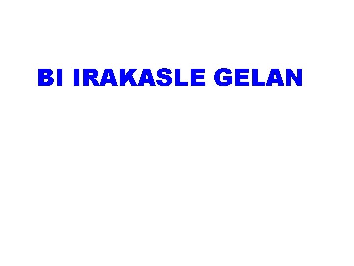 BI IRAKASLE GELAN 