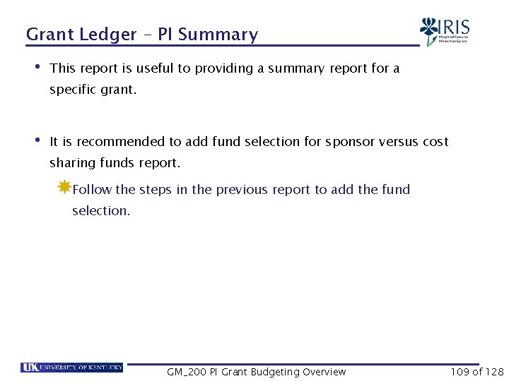 Grant Ledger – PI Summary • This report is useful to providing a summary