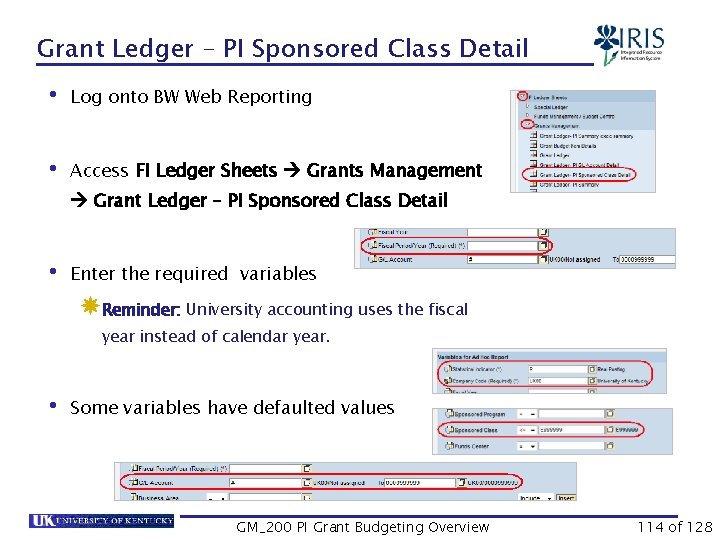 Grant Ledger – PI Sponsored Class Detail • Log onto BW Web Reporting •