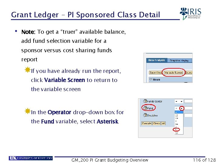 Grant Ledger – PI Sponsored Class Detail • Note: To get a “truer” available