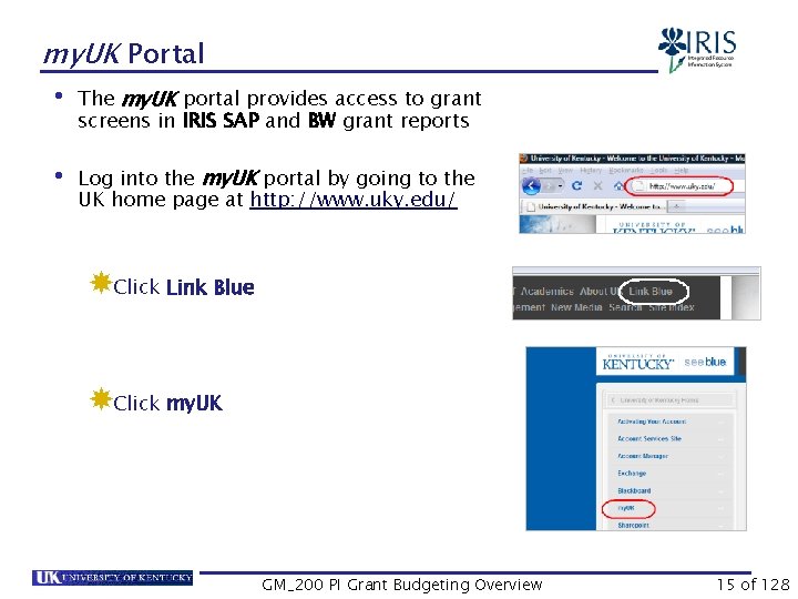 my. UK Portal • The my. UK portal provides access to grant screens in