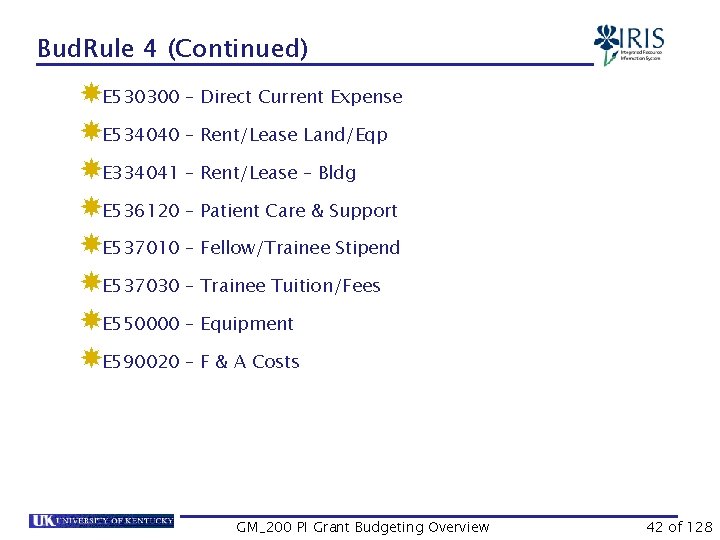 Bud. Rule 4 (Continued) E 530300 – Direct Current Expense E 534040 – Rent/Lease