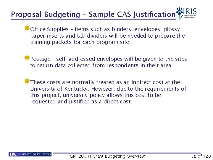 Proposal Budgeting – Sample CAS Justification Office Supplies – items such as binders, envelopes,