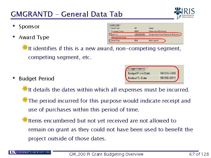 GMGRANTD – General Data Tab • Sponsor • Award Type It identifies if this