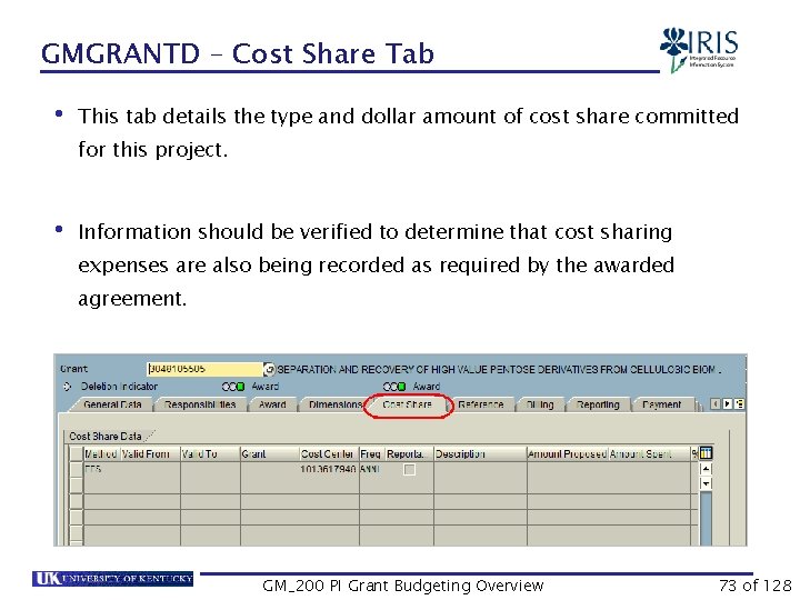 GMGRANTD – Cost Share Tab • This tab details the type and dollar amount