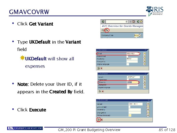 GMAVCOVRW • Click Get Variant • Type UKDefault in the Variant field UKDefault will