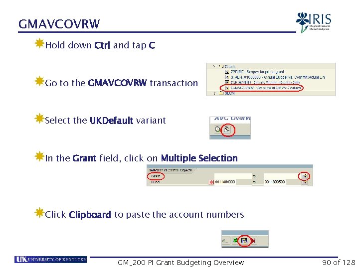 GMAVCOVRW Hold down Ctrl and tap C Go to the GMAVCOVRW transaction Select the