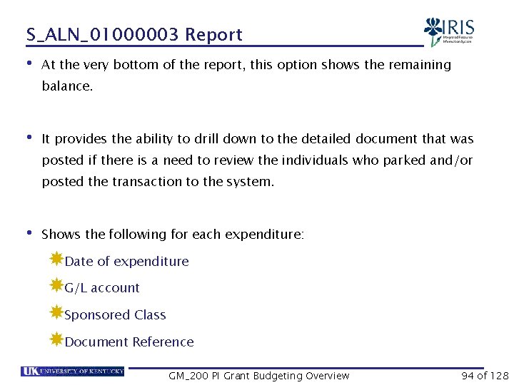 S_ALN_01000003 Report • At the very bottom of the report, this option shows the