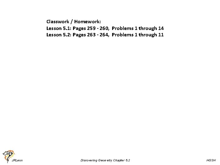 Classwork / Homework: Lesson 5. 1: Pages 259 - 260, Problems 1 through 14