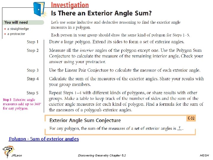 Polygon - Sum of exterior angles JRLeon Discovering Geometry Chapter 5. 2 HGSH 