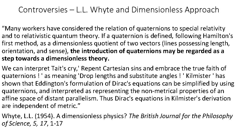 Controversies – L. L. Whyte and Dimensionless Approach “Many workers have considered the relation