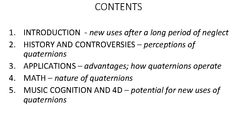 CONTENTS 1. INTRODUCTION new uses after a long period of neglect 2. HISTORY AND