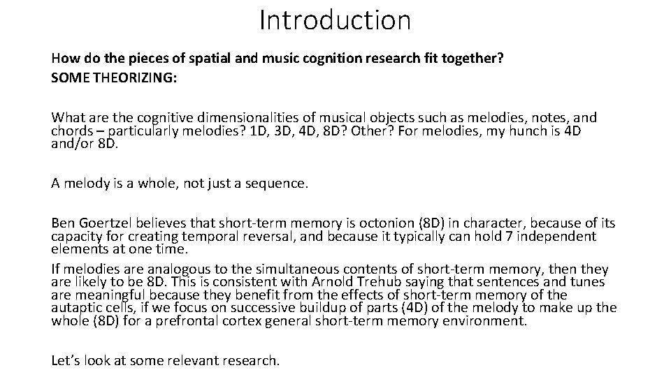 Introduction How do the pieces of spatial and music cognition research fit together? SOME