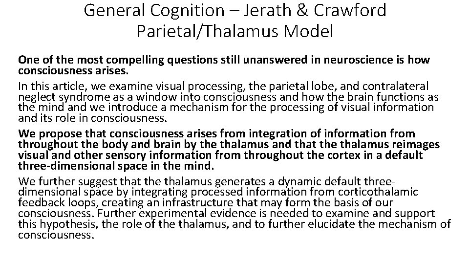 General Cognition – Jerath & Crawford Parietal/Thalamus Model One of the most compelling questions