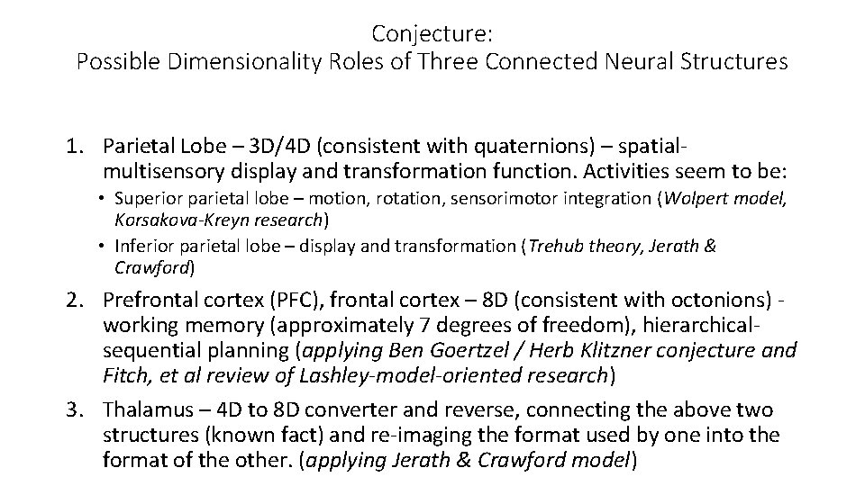 Conjecture: Possible Dimensionality Roles of Three Connected Neural Structures 1. Parietal Lobe – 3