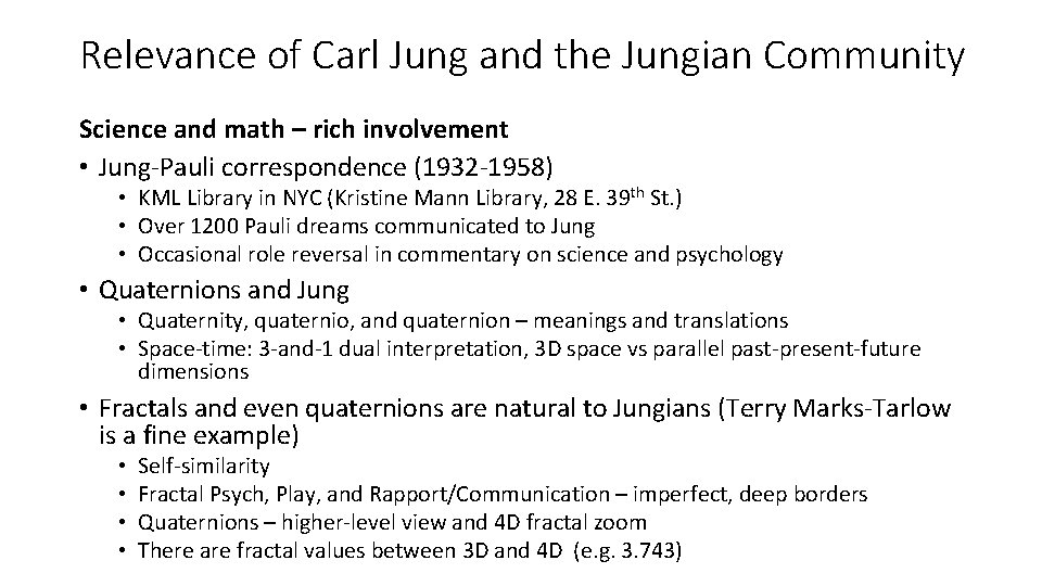Relevance of Carl Jung and the Jungian Community Science and math – rich involvement