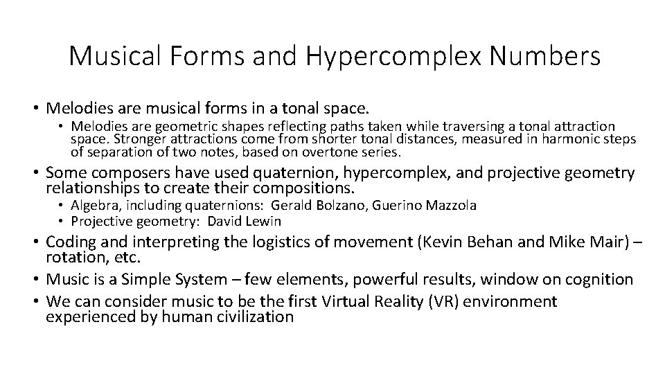 Musical Forms and Hypercomplex Numbers • Melodies are musical forms in a tonal space.
