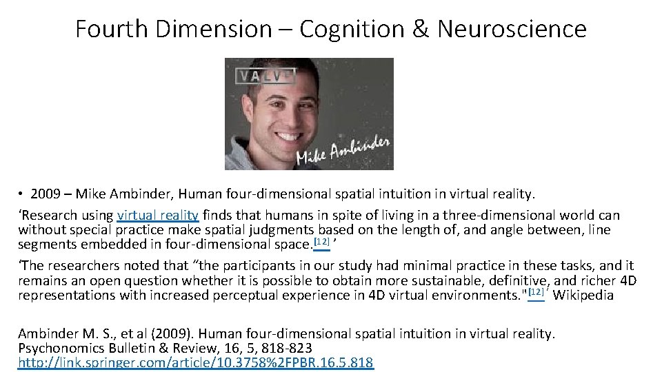 Fourth Dimension – Cognition & Neuroscience • 2009 – Mike Ambinder, Human four dimensional