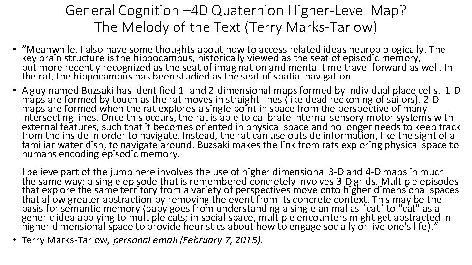 General Cognition – 4 D Quaternion Higher-Level Map? The Melody of the Text (Terry