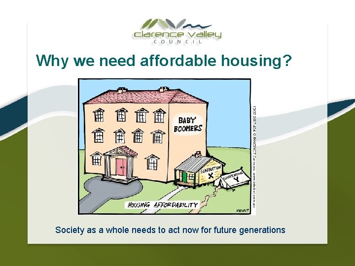 Why we need affordable housing? Society as a whole needs to act now for