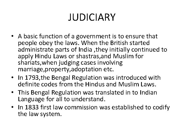 JUDICIARY • A basic function of a government is to ensure that people obey