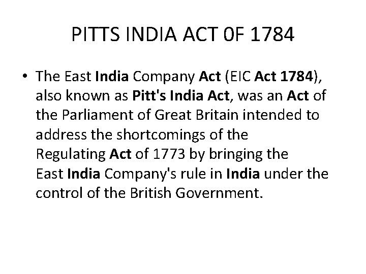 PITTS INDIA ACT 0 F 1784 • The East India Company Act (EIC Act
