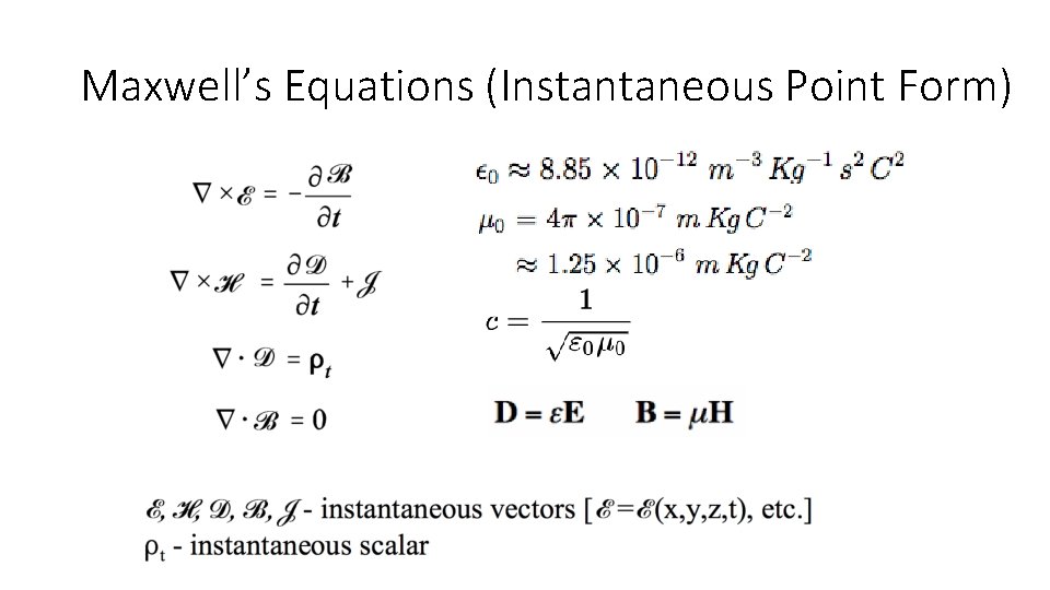 Maxwell’s Equations (Instantaneous Point Form) 