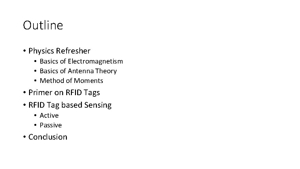 Outline • Physics Refresher • Basics of Electromagnetism • Basics of Antenna Theory •