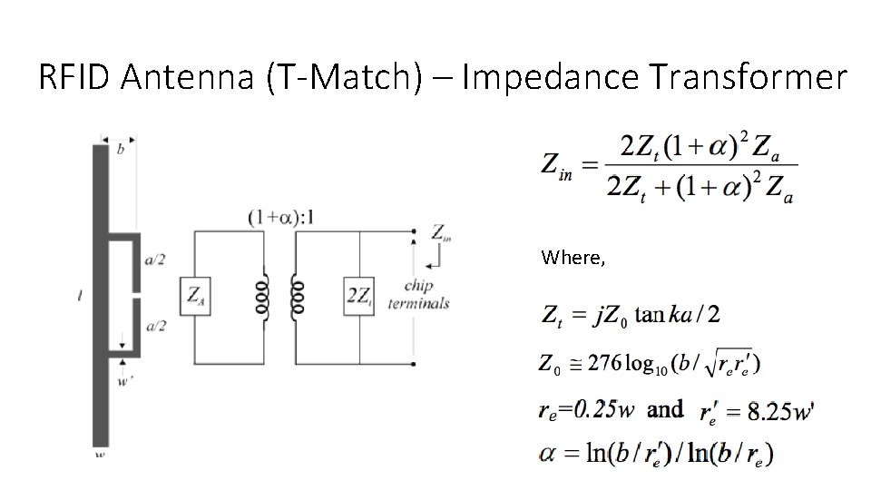RFID Antenna (T-Match) – Impedance Transformer Where, 