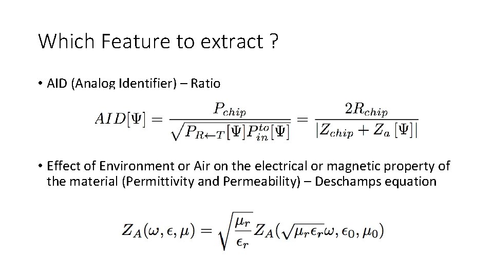 Which Feature to extract ? • AID (Analog Identifier) – Ratio • Effect of