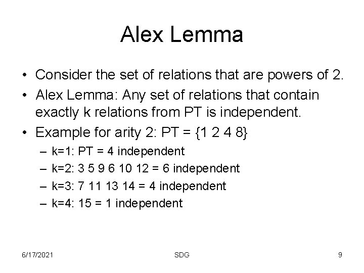 Alex Lemma • Consider the set of relations that are powers of 2. •