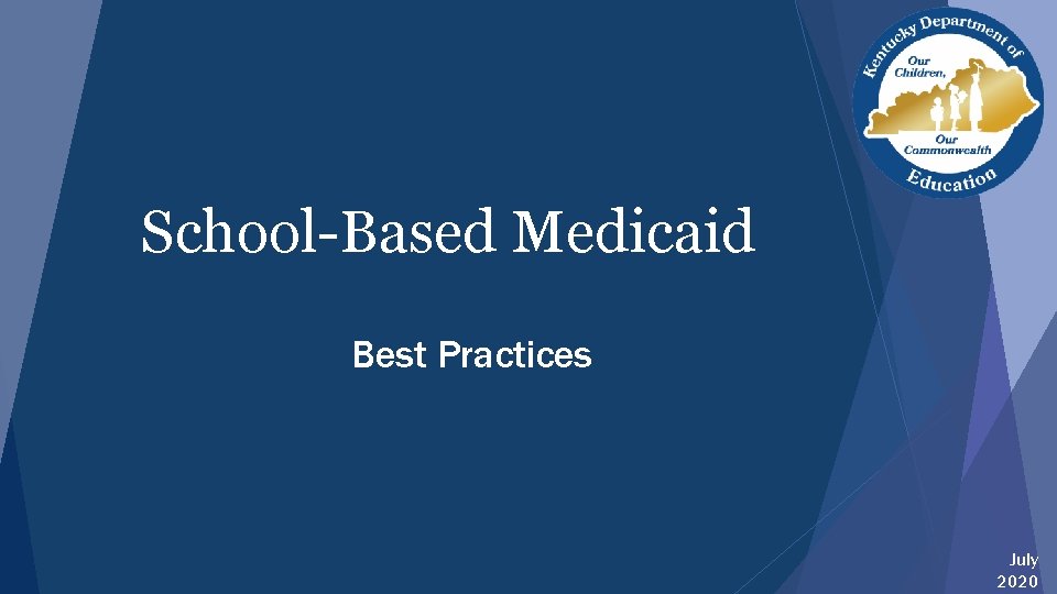 School-Based Medicaid Best Practices July 2020 