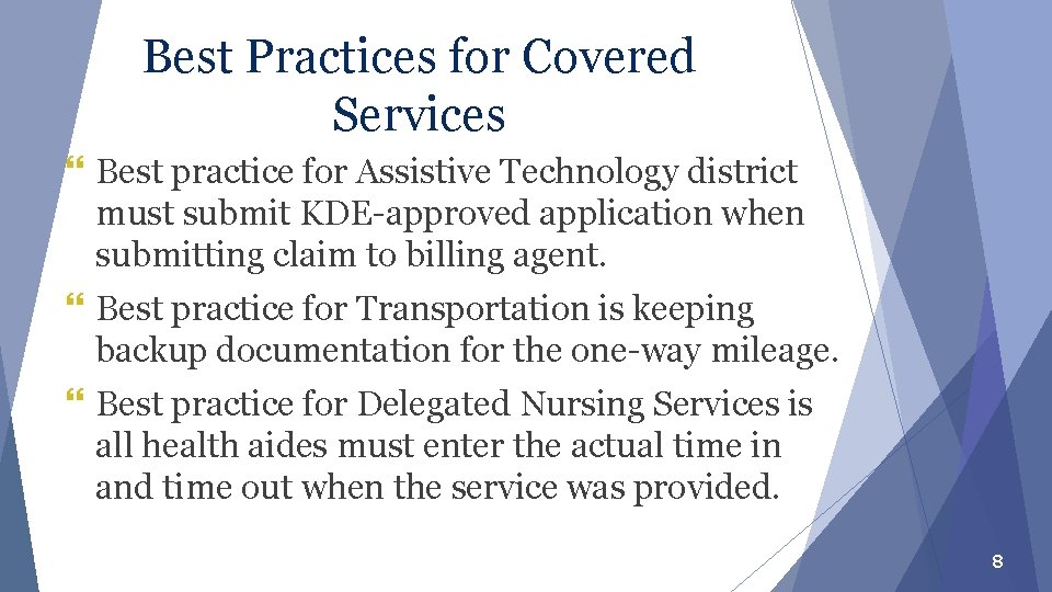 Best Practices for Covered Services } Best practice for Assistive Technology district must submit