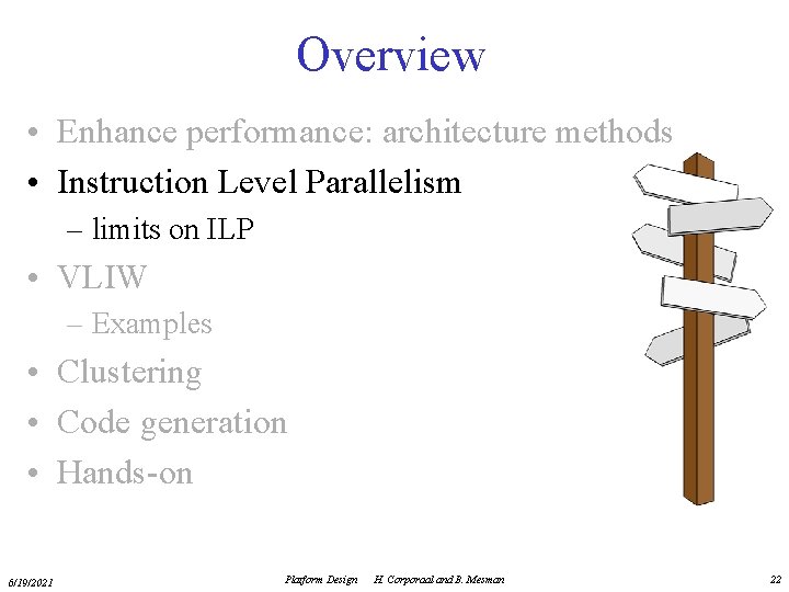 Overview • Enhance performance: architecture methods • Instruction Level Parallelism – limits on ILP