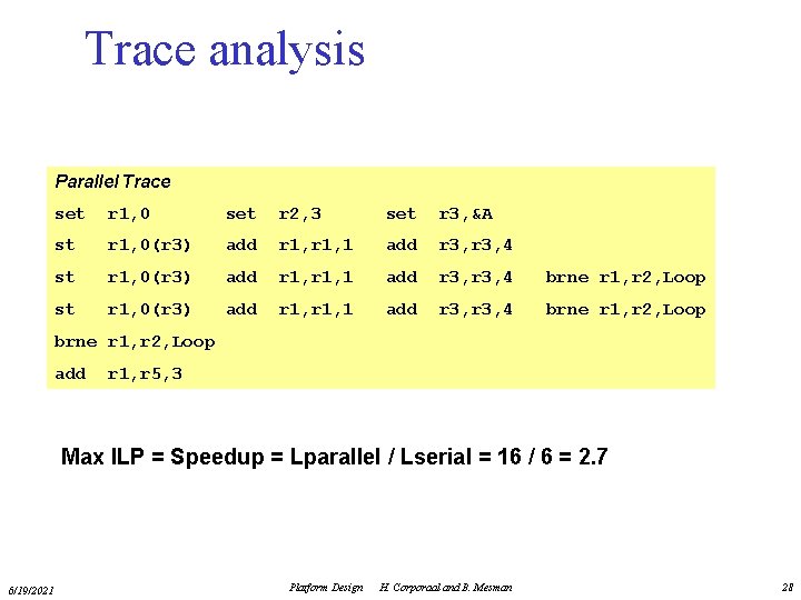 Trace analysis Parallel Trace set r 1, 0 set r 2, 3 set r