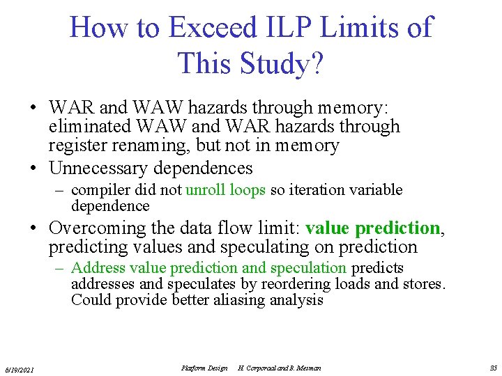 How to Exceed ILP Limits of This Study? • WAR and WAW hazards through