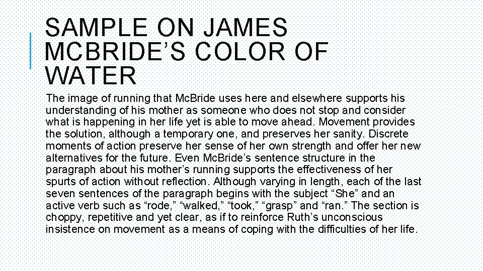 SAMPLE ON JAMES MCBRIDE’S COLOR OF WATER The image of running that Mc. Bride SAMPLE ON JAMES MCBRIDE’S COLOR OF WATER The image of running that Mc. Bride