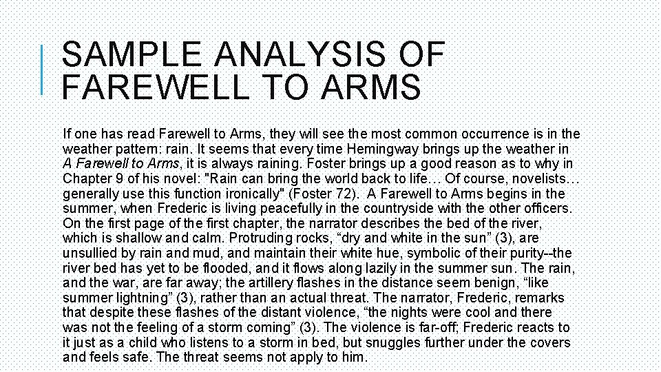 SAMPLE ANALYSIS OF FAREWELL TO ARMS If one has read Farewell to Arms, they SAMPLE ANALYSIS OF FAREWELL TO ARMS If one has read Farewell to Arms, they