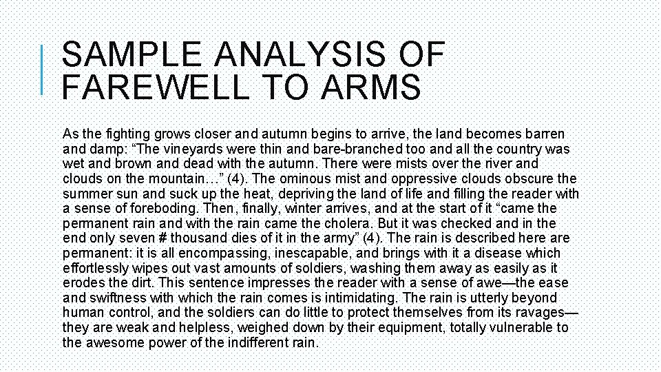 SAMPLE ANALYSIS OF FAREWELL TO ARMS As the fighting grows closer and autumn begins SAMPLE ANALYSIS OF FAREWELL TO ARMS As the fighting grows closer and autumn begins