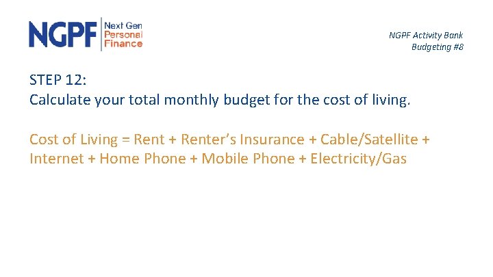 NGPF Activity Bank Budgeting #8 STEP 12: Calculate your total monthly budget for the