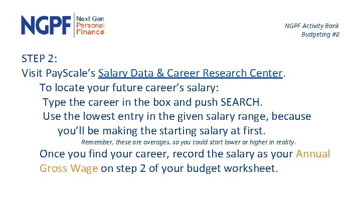 NGPF Activity Bank Budgeting #8 STEP 2: Visit Pay. Scale’s Salary Data & Career