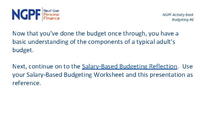 NGPF Activity Bank Budgeting #8 Now that you’ve done the budget once through, you