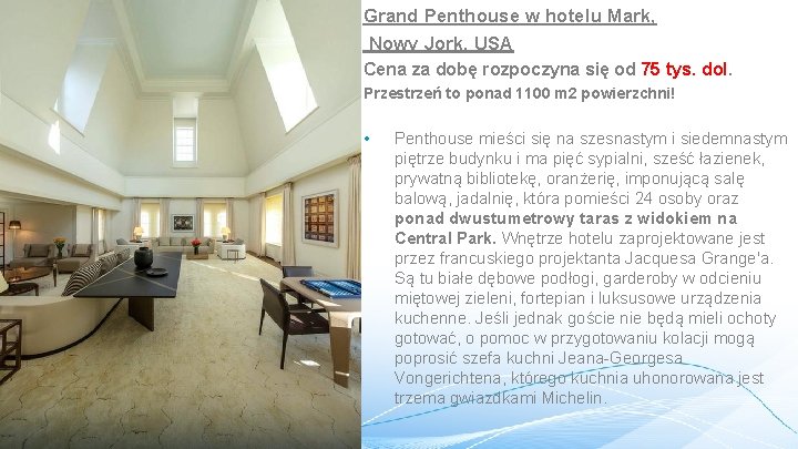 Grand Penthouse w hotelu Mark, Nowy Jork, USA Cena za dobę rozpoczyna się od