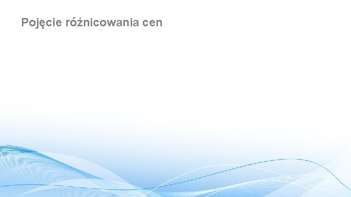 Pojęcie różnicowania cen 