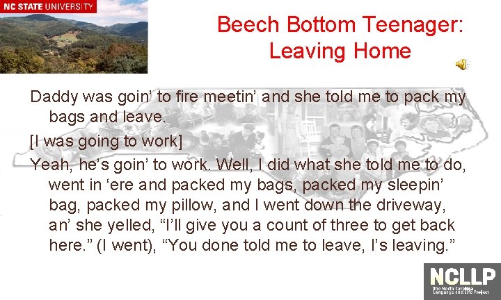 Beech Bottom Teenager: Leaving Home Daddy was goin’ to fire meetin’ and she told