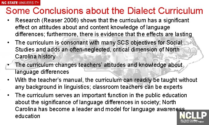 Some Conclusions about the Dialect Curriculum • Research (Reaser 2006) shows that the curriculum