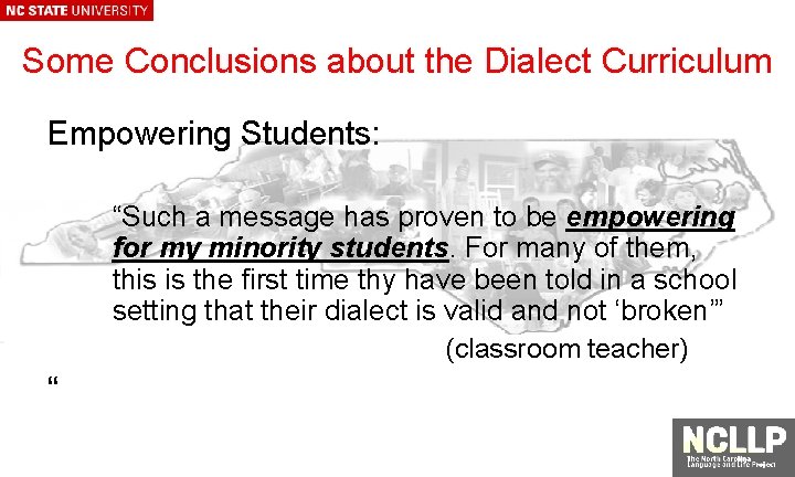 Some Conclusions about the Dialect Curriculum Empowering Students: “Such a message has proven to