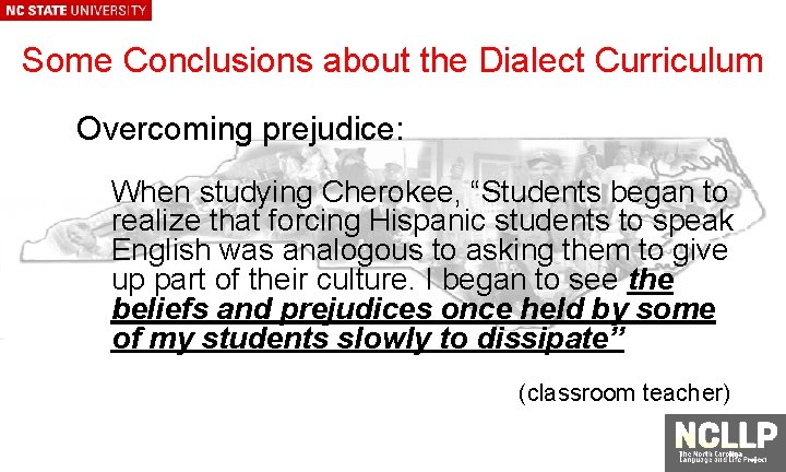 Some Conclusions about the Dialect Curriculum Overcoming prejudice: When studying Cherokee, “Students began to