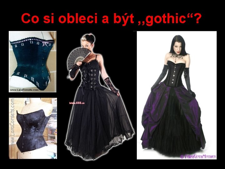 Co si obleci a být , , gothic“? 