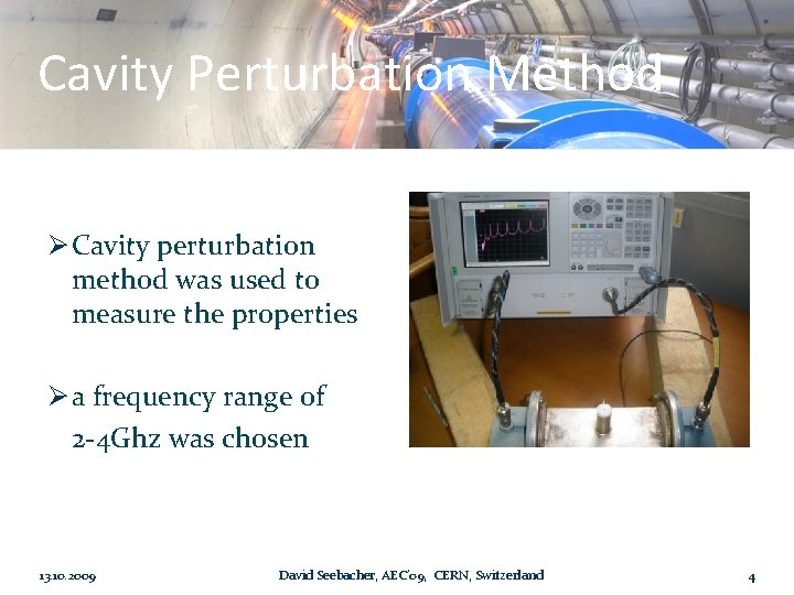 Cavity Perturbation Method Ø Cavity perturbation method was used to measure the properties Ø